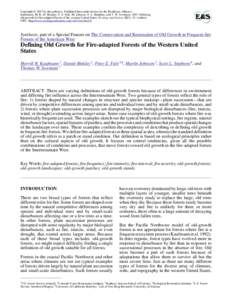 Copyright © 2007 by the author(s). Published here under license by the Resilience Alliance. Kaufmann, M. R., D. Binkley, P. Z. Fulé, M. Johnson, S. L. Stephens, and T. W. Swetnam[removed]Defining old growth for fire-ada