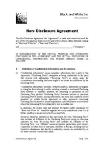 Black and White Inc Software Development Non-Disclosure Agreement This Non-Disclosure Agreement (the “Agreement”) is made and entered into as of the later of the two signature dates below by and between Donn Milton E