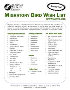 Thank You!  MIGRATORY BIRD WISH LIST WWW.AWRC.ORG  Migratory birds don’t carry travel insurance! On their long flight south they sometimes get