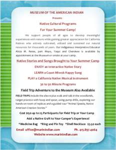 MUSEUM OF THE AMERICAN INDIAN Presents Native Cultural Programs For Your Summer Camp! We support people of all ages to develop meaningful