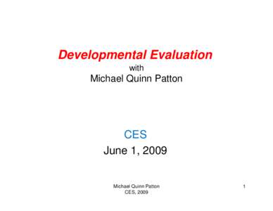 Developmental Evaluation with Michael Quinn Patton  CES