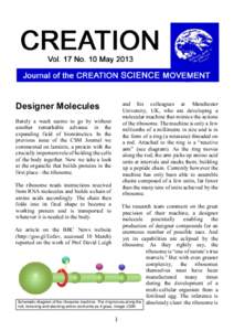 and his colleagues at Manchester University, UK, who are developing a molecular machine that mimics the actions of the ribosome. The machine is only a few millionths of a millimetre in size and is in the form of a ring (