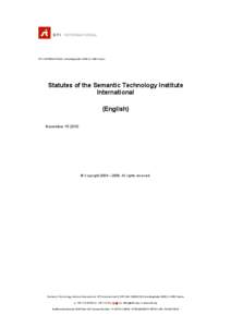 STI • INTERNATIONAL | Amerlingstraße 19/35 | A-1060 Vienna  Statutes of the Semantic Technology Institute International (English) November[removed]