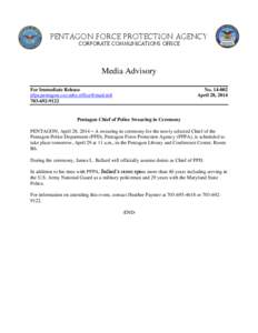 The  Pentagon Force Protection Agency CORPORATE COMMUNICATIONS OFFICE  Media Advisory