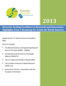 2013 Diversity Fueling Excellence in Research and Innovation: Highlights from A Roadmap for Action for North America Hosted by the U.S. National Science Foundation (NSF) Partners included: