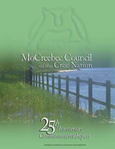 Printed waterless on processed chlorine-free and 100% post-consumer paper with vegetable-based inks.  MOCREEBEC CELEBRATION The Indian Act has immersed First Nations leadership in an imposed foreign governance for the p