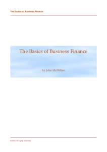 The Basics of Business Finance  The Basics of Business Finance by John McMillan