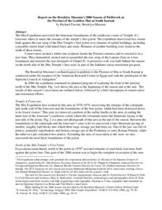 Report on the Brooklyn Museum’s 2006 Season of Fieldwork at the Precinct of the Goddess Mut at South Karnak by Richard Fazzini, Brooklyn Museum Abstract The Mut Expedition uncovered the limestone foundations of the sou