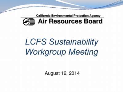 California Environmental Protection Agency  Air Resources Board August 12, 2014