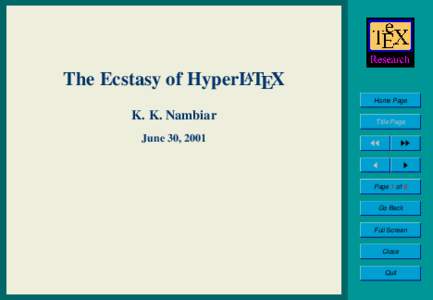 The Ecstasy of HyperLATEX Home Page K. K. Nambiar June 30, 2001