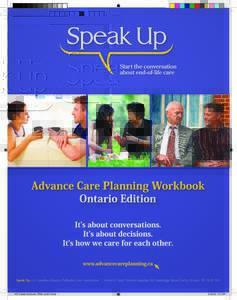 ACP Ontario Workbook_FINAL-rev2013.indd[removed]:31 PM CHPCA and the Advance Care Planning project appreciate and thank their funding partners: Canadian Partnership Against Cancer and The