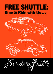 FREE SHUTTLE: Dine & Ride with Us . . . DINE: Enjoy Dinner, Happy Hour, or our 3-Course Theatre Prix Fixe!