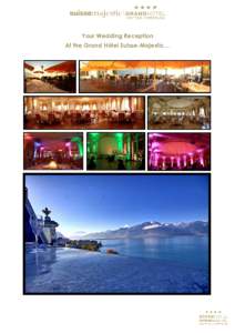Your Wedding Reception At the Grand Hôtel Suisse-Majestic… *The package – as from CHFper person* The welcome drink Served at discretion during 1hour and with a selection of appetizers