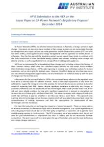 APVI Submission to the AER on the Issues Paper on SA Power Network’s Regulatory Proposal December 2014 Summary of APVI Response General Comments SA Power Networks (SAPN), like all other network businesses in Australia,