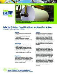 Industrial Technologies Program  Case Study The Boise Inc. St. Helens mill produces nearly 1,000 tons of pulp and specialty paper per day, including a wide variety of light-to-heavy paper and napkin grade tissues.