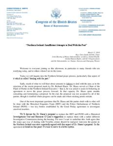 “Northern Ireland: Insufficient Attempts to Deal With the Past” March 11, 2014 Rep. Chris Smith (NJ-04), Chair Joint Hearing of House Subcommittee on Africa, Global Health, Global Human Rights, and Int’l Organizati