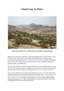 Christ Goes To Petra  Wadi Musa, Teman as it was called, with Petra (Selah) in the background Within those Churches that still cling to their original biblical name, ‘church of God,’ which has always been a sign of G