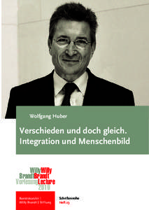 Wolfgang Huber  Verschieden und doch gleich. Integration und Menschenbild WillyWilly BrandtBrandt