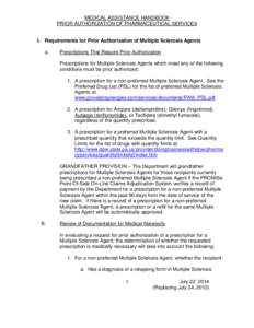 MEDICAL ASSISTANCE HANDBOOK PRIOR AUTHORIZATION OF PHARMACEUTICAL SERVICES I. Requirements for Prior Authorization of Multiple Sclerosis Agents a.