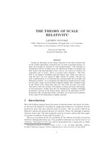 THE THEORY OF SCALE RELATIVITY∗ LAURENT NOTTALE CNRS, D´epartement d’Astrophysique Extragalactique et de Cosmologie, Observatoire de Paris-Meudon, FMeudon Cedex, France Received 18 April 1991