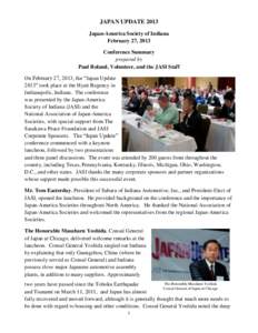 JAPAN UPDATE 2013 Japan-America Society of Indiana February 27, 2013 Conference Summary prepared by Paul Roland, Volunteer, and the JASI Staff