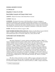 FEDERAL RESERVE SYSTEM 12 CFR Part 225 [Regulation Y; Docket No. R[removed]Bank Holding Companies and Change in Bank Control AGENCY: Board of Governors of the Federal Reserve System. ACTION: Final rule.