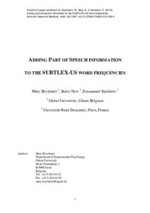 Preprint of paper published as: Brysbaert, M., New, B., & Keuleers, EAdding part-of-speech information to the SUBTLEX-US word frequencies. Behavior Research Methods, 44(4), 991–997. doi:s13428