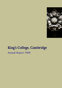 King’s College, Cambridge Annual Report 2008 Annual Report 2008 Contents The Provost