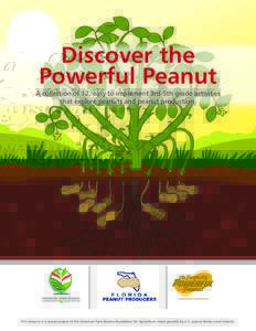 Discover the Powerful Peanut A collection of 12, easy to implement 3rd-5th grade activities that explore peanuts and peanut production.  ®