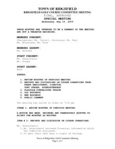 TOWN OF RIDGEFIELD RIDGEFIELD GOLF COURSE COMMITTEE MEETING FINAL, APPROVED SPECIAL MEETING Wednesday, May 19, 2009