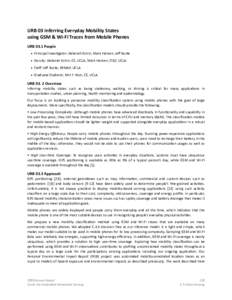 URB 03 Inferring Everyday Mobility States  using GSM & Wi‐Fi Traces from Mobile Phones URB 03.1 People • Principal Inves:gator: Deborah Estrin, Mark Hansen, Jeﬀ Burke •