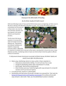 Cleanup in the Aftermath of Flooding By the Water Quality & Health Council With record flooding in areas of Texas and the 2016 hurricane season just beginning, we think a word to the wise on cleanup in the aftermath of f