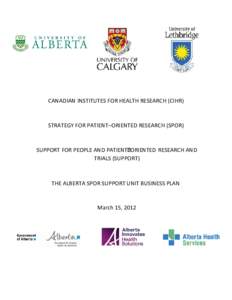 CANADIAN INSTITUTES FOR HEALTH RESEARCH (CIHR)  STRATEGY FOR PATIENT–ORIENTED RESEARCH (SPOR) SUPPORT FOR PEOPLE AND PATIENTͲORIENTED RESEARCH AND TRIALS (SUPPORT)