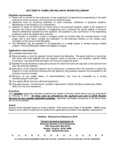 2010 TRENT R. DAMES AND WILLIAM W. MOORE FELLOWSHIP Eligibility requirements: 1) Grants are to provide for the exploration of new applications of geotechnical engineering or the earth sciences to social, economic, enviro