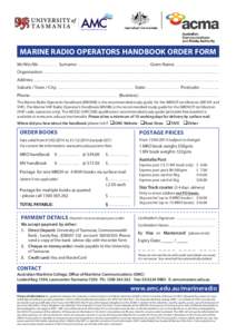 MARINE RADIO OPERATORS HANDBOOK ORDER FORM Mr/Mrs/Ms . . . . . . . . . . . . . . . Surname: . . . . . . . . . . . . . . . . . . . . . . . . . . . . . . . . . . . . . . . . . . . . . . . . . . . . . . . . Given Name: . . 