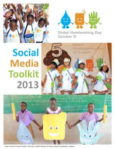 1 Photo credit from top to bottom: Plan Haiti, UNICEF Pakistan, & Ghana Health and Education Initiative. Overview This Toolkit Social media tools reach millions of private and not-for-profit organizations, governments, 