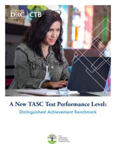 A New TASC Test Performance Level: Distinguished Achievement Benchmark InfórmatePor qué debes seleccionar el examen TASC.  A New TASC Test Performance Level: