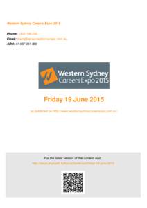 Western Sydney Careers Expo 2015 Phone: Email:  ABN: Friday 19 June 2015