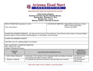 Supporting Head Start quality today, impacting Arizona’s tomorrow!  AHSA Quarterly Meeting Standing Committee Agenda & Meeting Minutes Meeting Date: November 21, 2013 Meeting Time: 2-4 pm