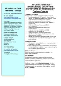 All Hands on Deck Maritime Training INFORMATION SHEET MARINE RADIO OPERATORS CERTIFICATE OF PROFICIENCY