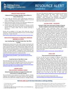 RESOURCE ALERT AUGUST 2014 UPDATES FROM THE FIELD A National Study of Colleges Identifies Gaps in Efforts to Enforce Alcohol Laws