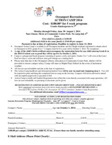 Oceanport Recreation ACTION CAMP 2014 Cost: $180.00* for 5 week program Grades Kindergarten to 7th Monday through Friday, June 30- August 1, 2014 9am-12noon, Meets at Community Center Park. No camp July 4th