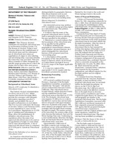 9192  Federal Register / Vol. 67, No[removed]Thursday, February 28, [removed]Rules and Regulations distinguishable by geographic features. Viticultural features such as soil, climate, elevation, topography, etc.,