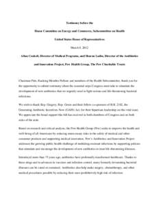 Testimony before the House Committee on Energy and Commerce, Subcommittee on Health United States House of Representatives March 8, 2012 Allan Coukell, Director of Medical Programs, and Sharon Ladin, Director of the Anti