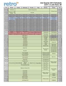 2nd Quarter 2015 Schedule KATV 7.2 Little Rock, AR All times Central / Effective March 30, 2015 Time 12:00 AM 12:30 AM