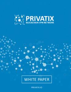 Première​ ​place​ ​de​ ​marché​ ​de​ ​bande​ ​passante​ ​soutenu​ ​par​ ​un​ ​réseau​ ​VPN peer​ ​to​ ​peer​ ​sur​ ​la​ ​blockchain WHITE​ ​PAPER PA