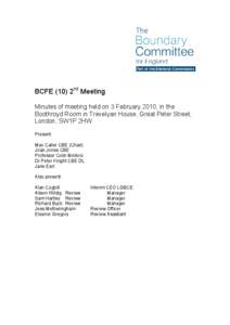 BCFE (10) 2nd Meeting Minutes of meeting held on 3 February 2010, in the Boothroyd Room in Trevelyan House, Great Peter Street, London, SW1P 2HW Present: Max Caller CBE (Chair)