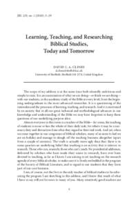 JBL 129, no[removed]): 5–29  Learning, Teaching, and Researching Biblical Studies, Today and Tomorrow david j. a. clines