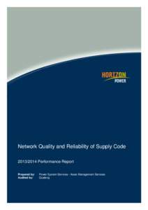 Network Quality and Reliability of Supply Code[removed]Performance Report Prepared by: Audited by:  Power System Services - Asset Management Services