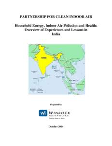 PARTNERSHIP FOR CLEAN INDOOR AIR Household Energy, Indoor Air Pollution and Health: Overview of Experiences and Lessons in India  Prepared by